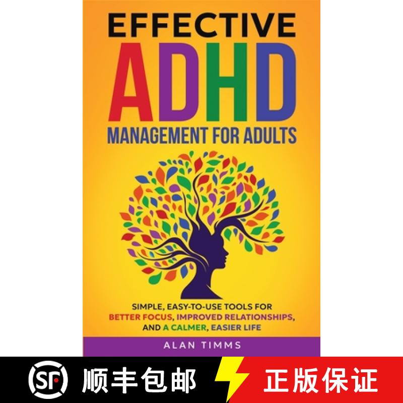 【3-4周达】Effective ADHD Management for Adults: Simple, Easy-to-Use Tools for Better Focus, Improved... [9781917927000]