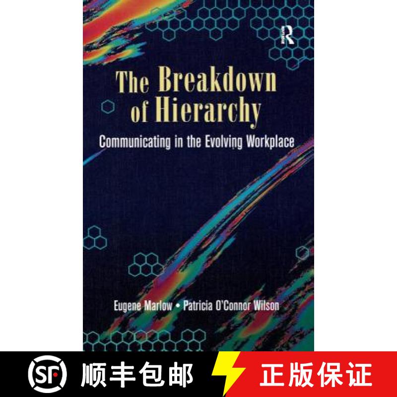 【3-4周达】The Breakdown of Hierarchy: Communicating in the Evolving Workplace [9781138454026]