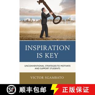 【3-4周达】Inspiration is Key : Unconventional Strategies to Motivate and Support Students [9781475824995]