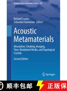【3-4周达】Acoustic Metamaterials: Absorption, Cloaking, Imaging, Time-Modulated Media, and Topologic... [9783031600142]