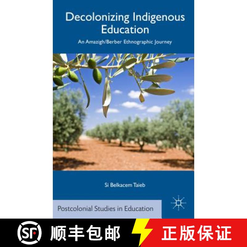 【3-4周达】Decolonizing Indigenous Education: An Amazigh/Berber Ethnographic Journey [9781137446916]