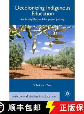 【3-4周达】Decolonizing Indigenous Education: An Amazigh/Berber Ethnographic Journey [9781137446916]
