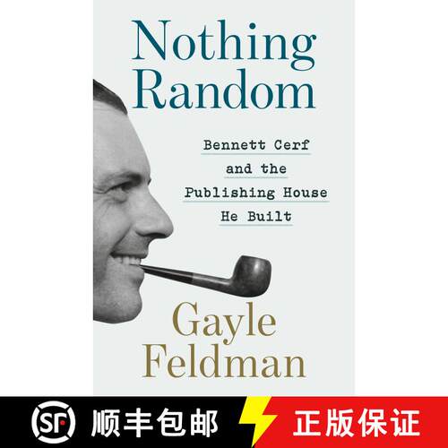 【3-4周达】精装 Nothing Random: Bennett Cerf and the Publishing House He Built [9781400060276]
