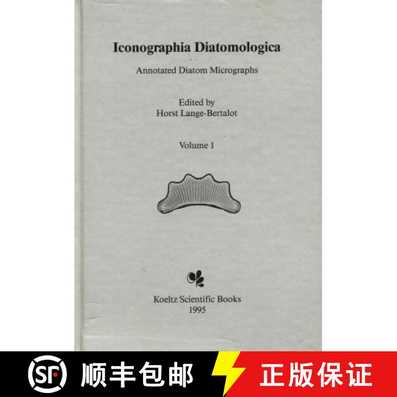 预订 Iconographia Diatomologica, Volume 1: Die Diatomeen (Bacillariophyceae) in Ehrenbergs Material v... [9783874293815]