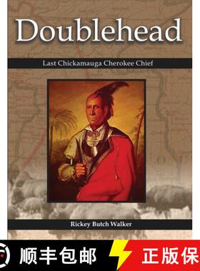 【3-4周达】Doublehead: Last Chickamauga Cherokee Chief [9781949711653]