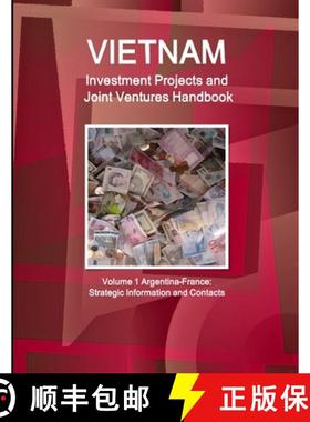 【3-4周达】Vietnam Investment Projects and Joint Ventures Handbook Volume 1 Argentina-France: Strateg... [9780739700389]