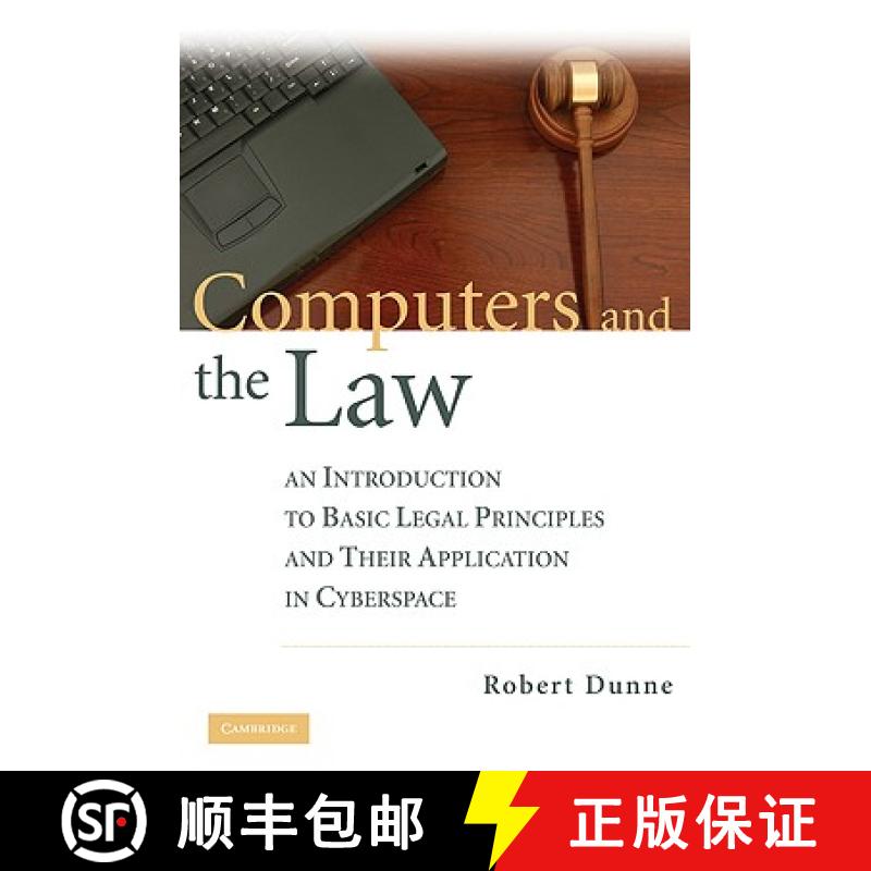 预订 Computers and the Law: An Introduction to Basic Legal Principles and Their Application in Cybers... [9780521886505]