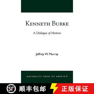 Kenneth Burke Motives 9780761824138 4周达 Dialogue
