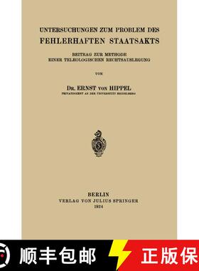 【3-4周达】Untersuchungen zum Problem des Fehlerhaften Staatsakts: Beitrag zur Methode Einer Teleolog... [9783642985669]