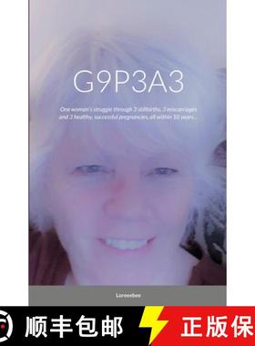 【3-4周达】G9p3a3: One woman's struggle through 3 stillbirths, 3 miscarriages and 3 healthy, successf... [9781716099441]