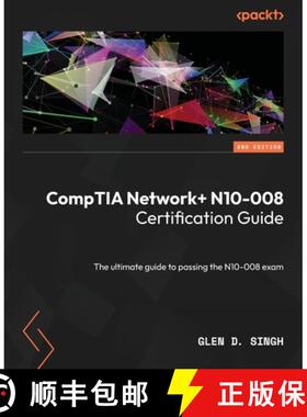 【3-4周达】CompTIA Network+ N10-008 Certification Guide - Second Edition: The ultimate guide to passi... [9781803236063]