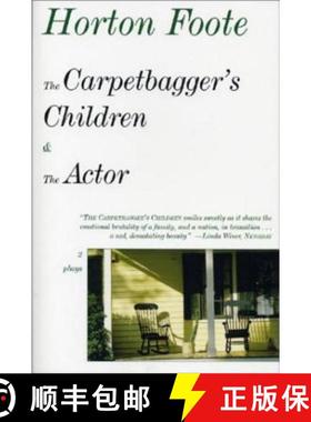 预订 The Carpetbagger's Children & the Actor: 2 Plays [9781585672974]