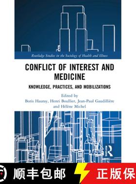 【3-4周达】Conflict of Interest and Medicine: Knowledge, Practices, and Mobilizations [9780367751159]