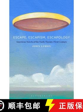 【3-4周达】Escape, Escapism, Escapology: American Novels of the Early Twenty-First Century [9781501391101]