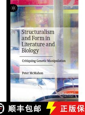 【3-4周达】Structuralism and Form in Literature and Biology: Critiquing Genetic Manipulation [9783031477416]