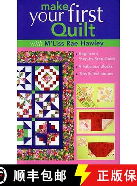 【3-4周达】Make Your First Quilt with M'Liss Rae Hawley: Beginner's Step-By-Step Guide - Fabulous Blo... [9781571204660]