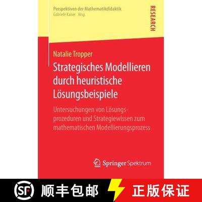 【3-4周达】Strategisches Modellieren Durch Heuristische Loesungsbeispiele: Untersuchungen Von Loesung... [9783658249915]