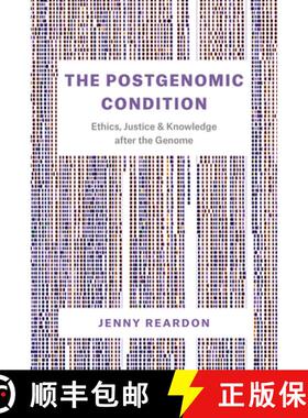 【3-4周达】The Postgenomic Condition: Ethics, Justice, and Knowledge after the Genome [9780226510453]
