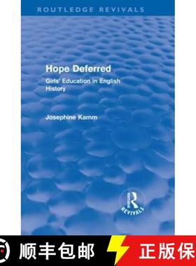 【3-4周达】Hope Deferred (Routledge Revivals) : Girls' Education in English History [9780415571357]
