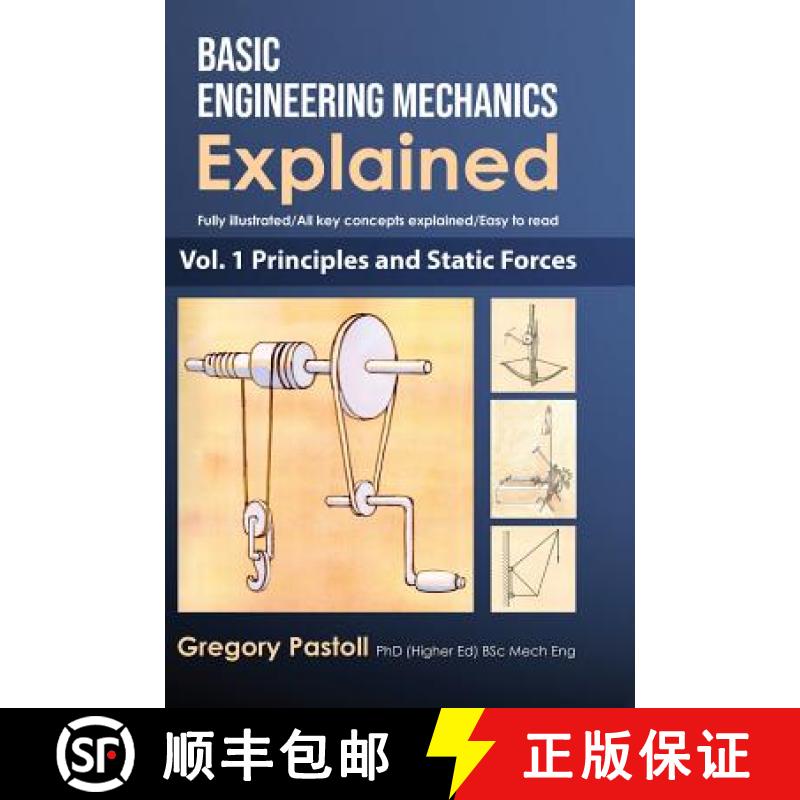 【3-4周达】Basic Engineering Mechanics Explained, Volume 1: Principles and Static Forces [9780648466505]