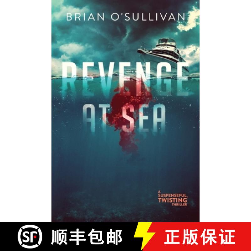 【2-3周达】Revenge at Sea: (A Suspenseful, Twisting Thriller) [9780999295663]
