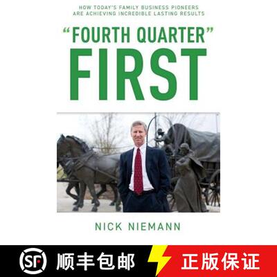 【3-4周达】Fourth Quarter First: How Today's Family Business Pioneers are Achieving Incredible Lastin... [9781733069915]