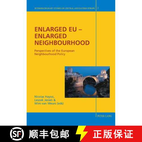 【3-4周达】Enlarged EU - Enlarged Neighbourhood : Perspectives of the European Neighbourhood Policy [9783039106240]