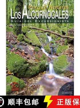 【3-4周达】Parque Natural Los Alcornocales: Guía del Excursionista [Los Alcornocales Natural Park: H... [9788415030928]