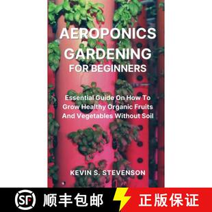 预订 How Fruits Grow Beginners Guide Ve... 9781804318133 for Essential Organic Healthy And Gardening Aeroponics