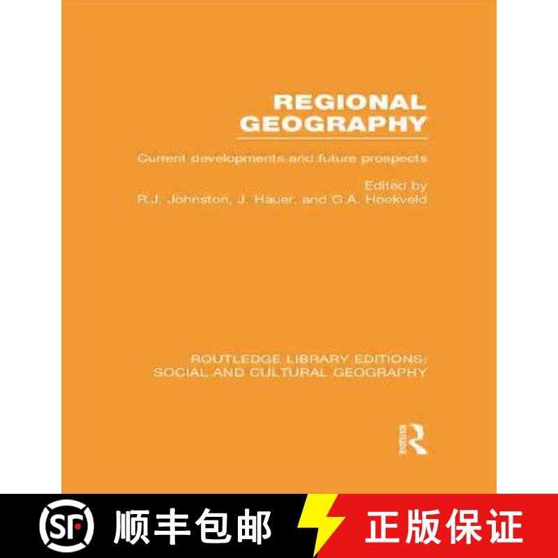 【3-4周达】Regional Geography (Rle Social & Cultural Geography): Current Developments and Future Pros... [9780415734851]