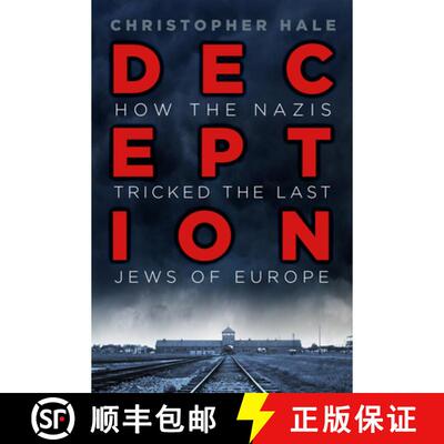 【3-4周达】精装 Deception: How the Nazis Tricked the Last Jews of Europe [9780750988179]