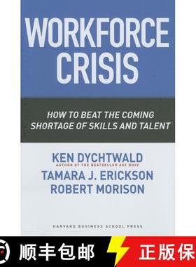 【3-4周达】Workforce Crisis : How to Beat the Coming Shortage of Skills And Talent [9781591395218]