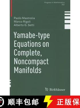 【3-4周达】Yamabe-Type Equations on Complete, Noncompact Manifolds [9783034803755]