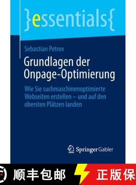 【3-4周达】Grundlagen der Onpage-Optimierung : Wie Sie suchmaschinenoptimierte Webseiten erstellen - ... [9783658381493]