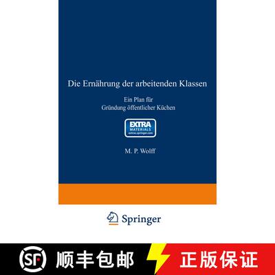 【3-4周达】Die Ernahrung Der Arbeitenden Klassen: Ein Plan Fur Grundung OEffentlicher Kuchen [9783642505959]