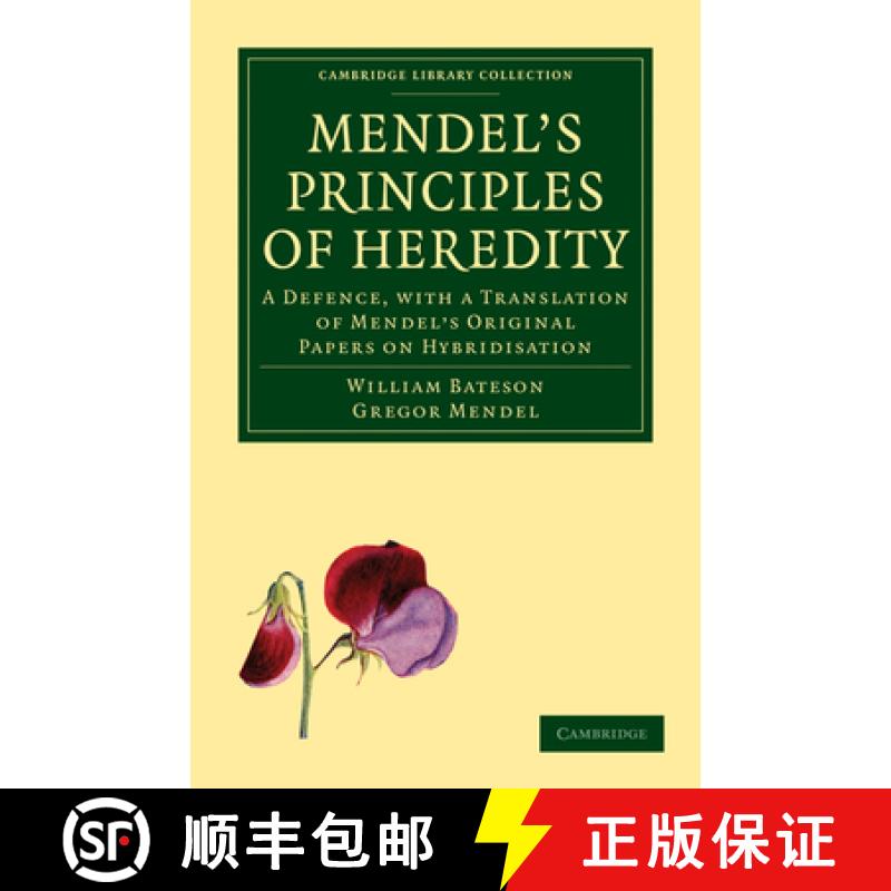 【3-4周达】Mendel's Principles of Heredity: A Defence, with a Translation of Mendel's Original Papers... [9781108006132]