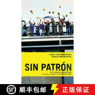 【3-4周达】Sin Patrón : Stories from Argentina's Worker-Run Factories [9781931859431]