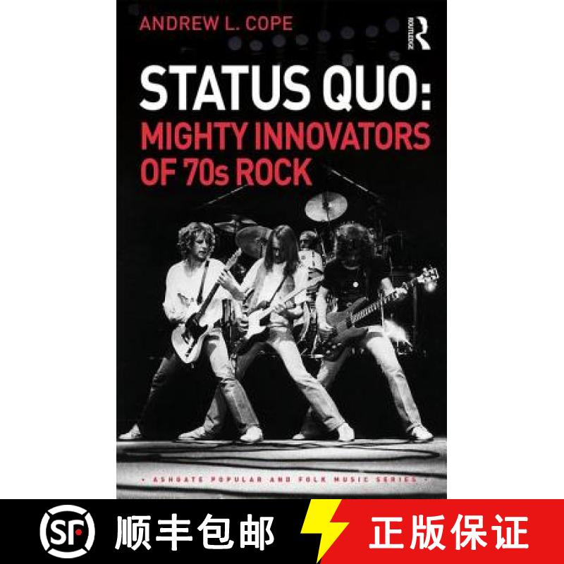 【3-4周达】Status Quo: Mighty Innovators of 70s Rock: Mighty Innovators of 70s Rock [9781138494688]