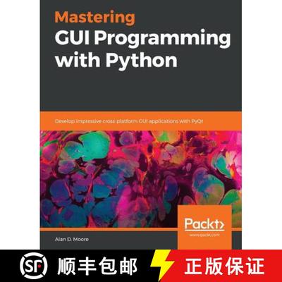 【3-4周达】Mastering GUI Programming with Python : Develop impressive cross-platform GUI applications... [9781789612905]