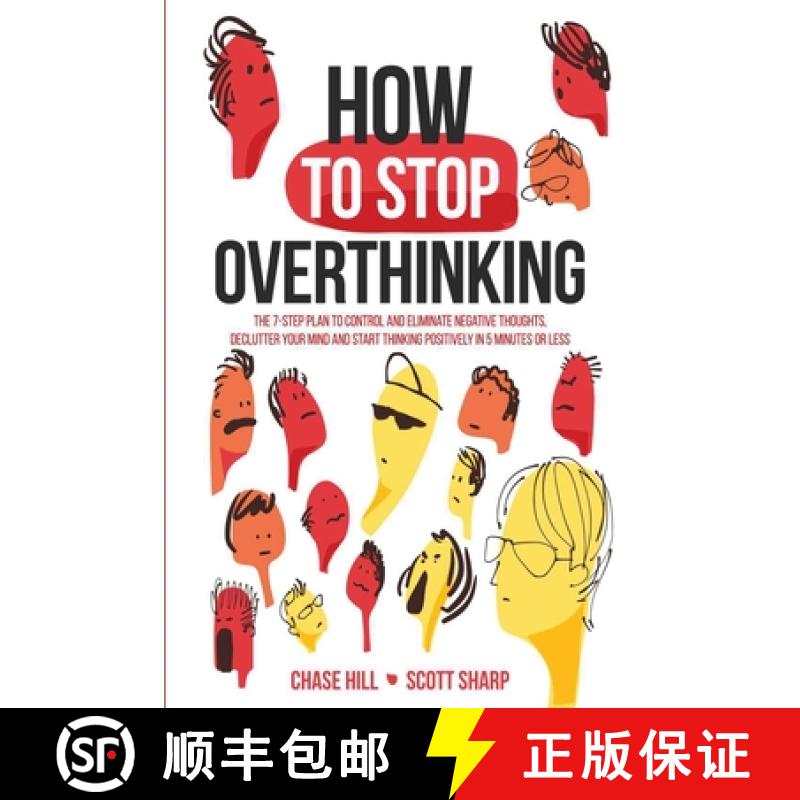 【2-3周达】How to Stop Overthinking: The 7-Step Plan to Control and Eliminate Negative Thoughts, Decl... [9781087903750]