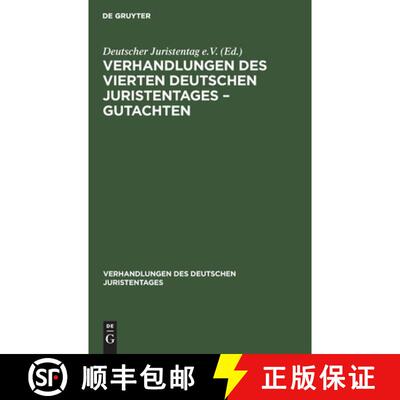 【3-4周达】精装 Verhandlungen des Vierten deutschen Juristentages – Gutachten [9783112360118]