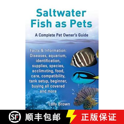 【3-4周达】Saltwater Fish as Pets. Facts & Information: Diseases, aquarium, identification, supplies,... [9780989658461]