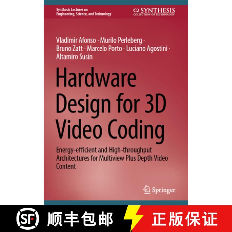 【3-4周达】Hardware Design for 3D Video Coding: Energy-Efficient and High-Throughput Architectures fo... [9783031802317]