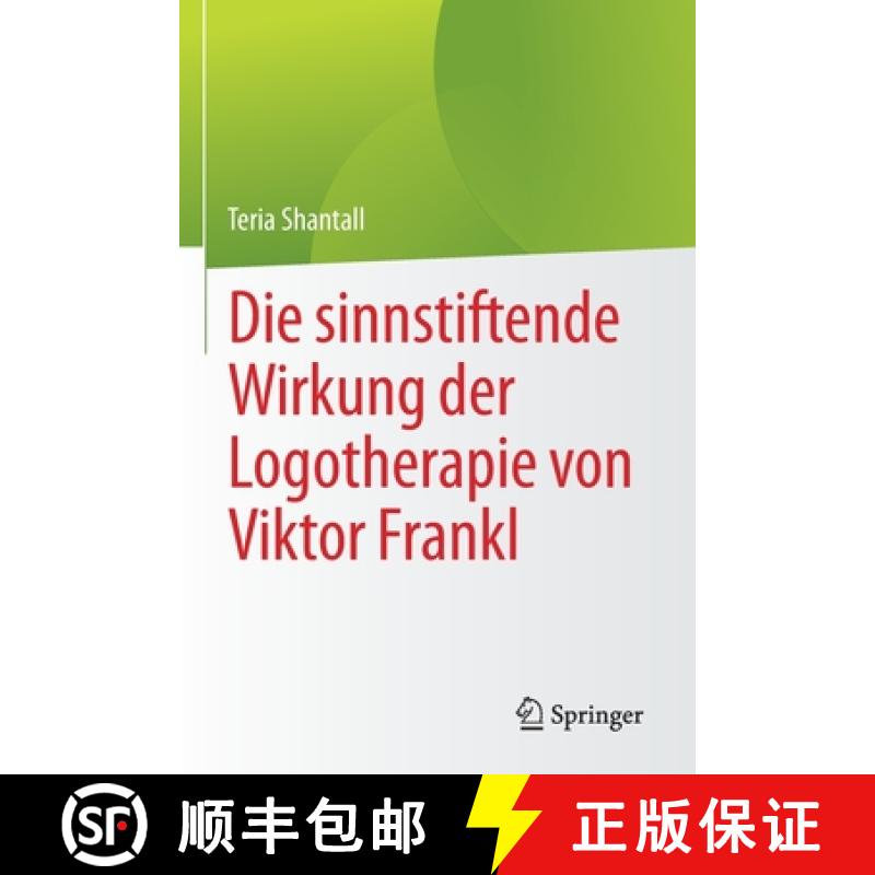 【3-4周达】Die Sinnstiftende Wirkung Der Logotherapie Von Vıktor Frankl [9783031163265]