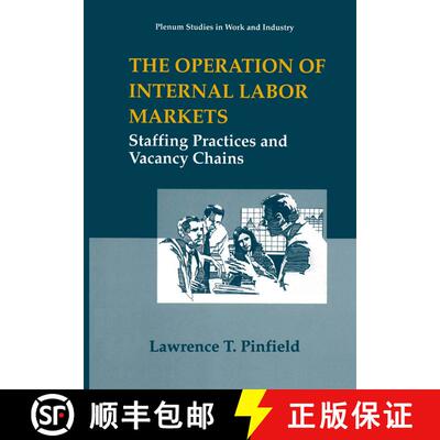 【3-4周达】The Operation of Internal Labor Markets : Staffing Practices and Vacancy Chains [9781489910219]