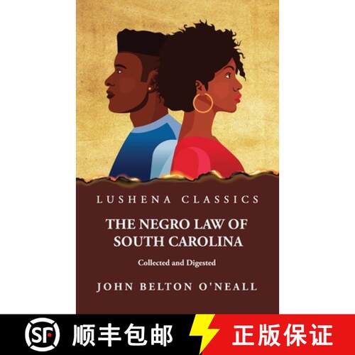 【3-4周达】The Negro Law of South Carolina Collected and Digested [9781639237708]