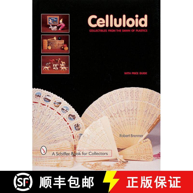 【3-4周达】Celluloid: Collectibles From the Dawn of Plastics: Collectibles From the Dawn of Plastics [9780764308338]