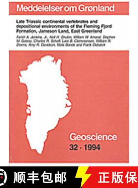 预订 Late Triassic Continental Vertebrates and Depositional Environments of the Fleming Fjord Formati... [9788763512244]