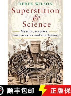 【3-4周达】Superstition and Science: Mystics, sceptics, truth-seekers and charlatans [9781472135926]