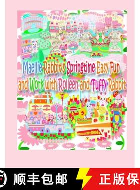 【3-4周达】Maellie Rabbit's Springtime Easy Fun and Work with Rolleen and Tuffy Rabbit [9781777957469]